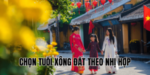 chọn tuổi xông đất theo nhị hợp