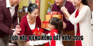 tuổi nào kiêng xông đất năm 2026